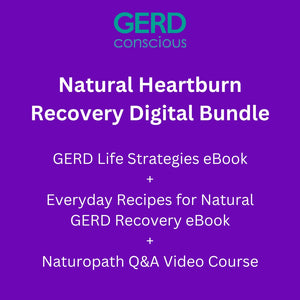 GERD Conscious Natural Heartburn Recovery Digital Bundle
